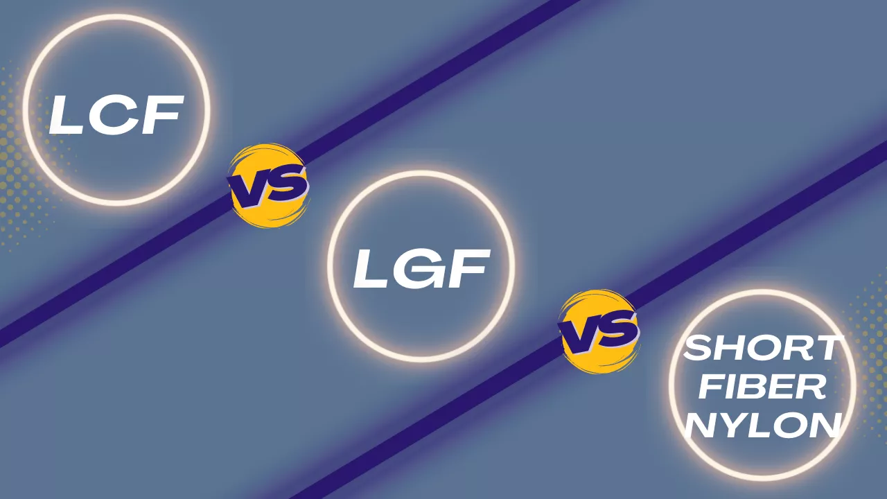 LCF vs LGF vs Short fiber reinforced Nylon